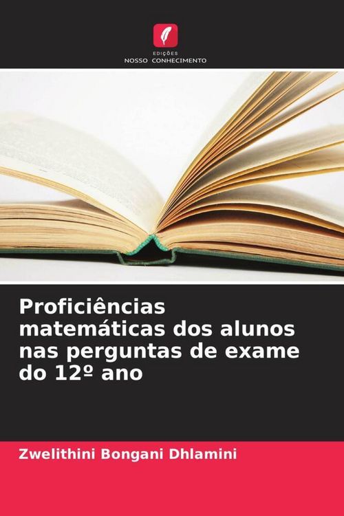 Produktbild: Profici&ecirc;ncias matem&aacute;ticas dos alunos nas perguntas de exame do 12&ordm; ano