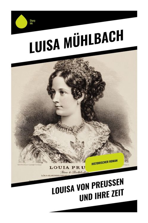 Produktbild: Louisa von Preu&szlig;en und ihre Zeit