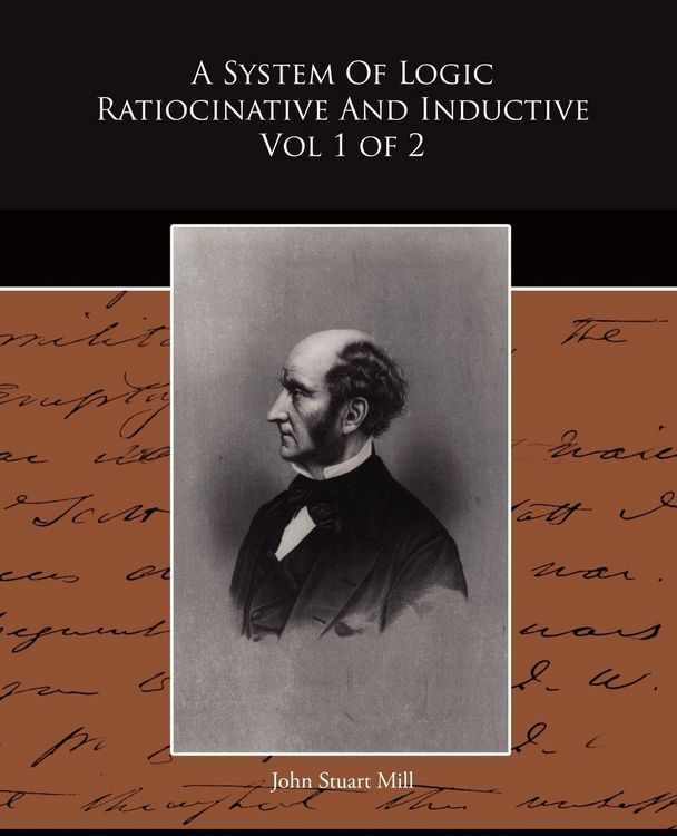 Produktbild: A System Of Logic Ratiocinative And Inductive Vol 1 of 2