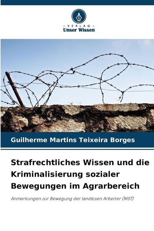 Produktbild: Strafrechtliches Wissen und die Kriminalisierung sozialer Bewegungen im Agrarbereich