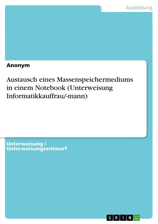 Produktbild: Austausch eines Massenspeichermediums in einem Notebook (Unterweisung Informatikkauffrau/-mann)