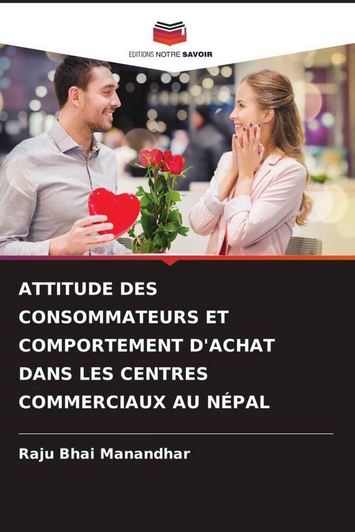 Produktbild: Attitude des Consommateurs Et Comportement D'achat Dans Les Centres Commerciaux Au N&eacute;pal