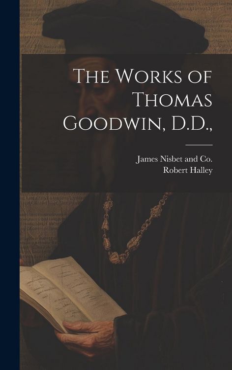 Produktbild: The Works of Thomas Goodwin, D.D.,