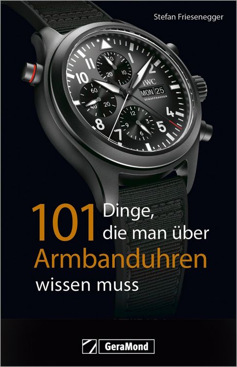 Produktbild: 101 Dinge, die man &uuml;ber Armbanduhren wissen muss