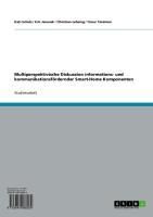 Produktbild: Multiperspektivische Diskussion informations- und kommunikationsf&ouml;rdernder Smart-Home Komponenten
