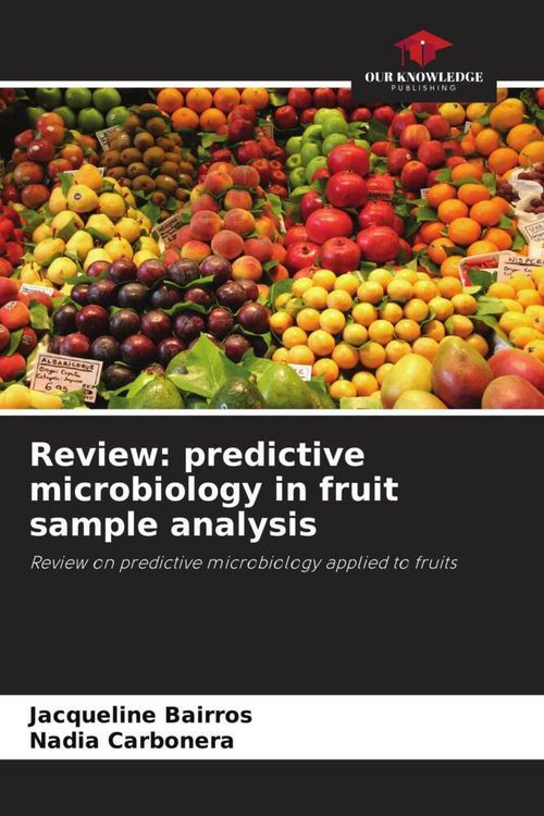 Produktbild: Review: predictive microbiology in fruit sample analysis