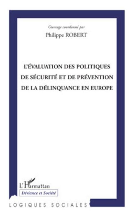 Produktbild: L'&eacute;valuation des politiques de s&eacute;curit&eacute; et de pr&eacute;vention de la d&eacute;linquance en Europe