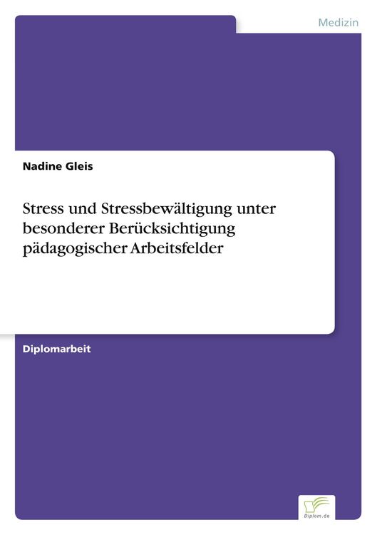 Produktbild: Stress und Stressbew&auml;ltigung unter besonderer Ber&uuml;cksichtigung p&auml;dagogischer Arbeitsfelder
