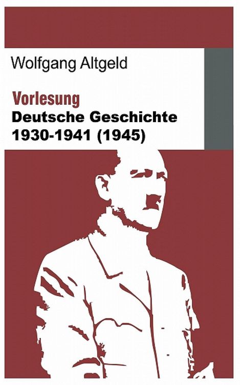 Produktbild: Vorlesung Deutsche Geschichte 1930-1941 (1945)