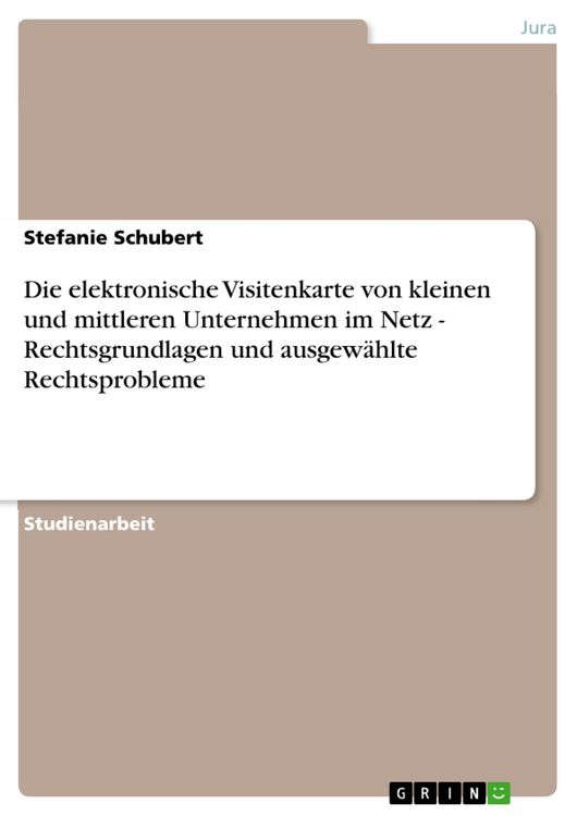 Produktbild: Die elektronische Visitenkarte von kleinen und mittleren Unternehmen im Netz - Rechtsgrundlagen und ausgew&auml;hlte Rechtsprobleme