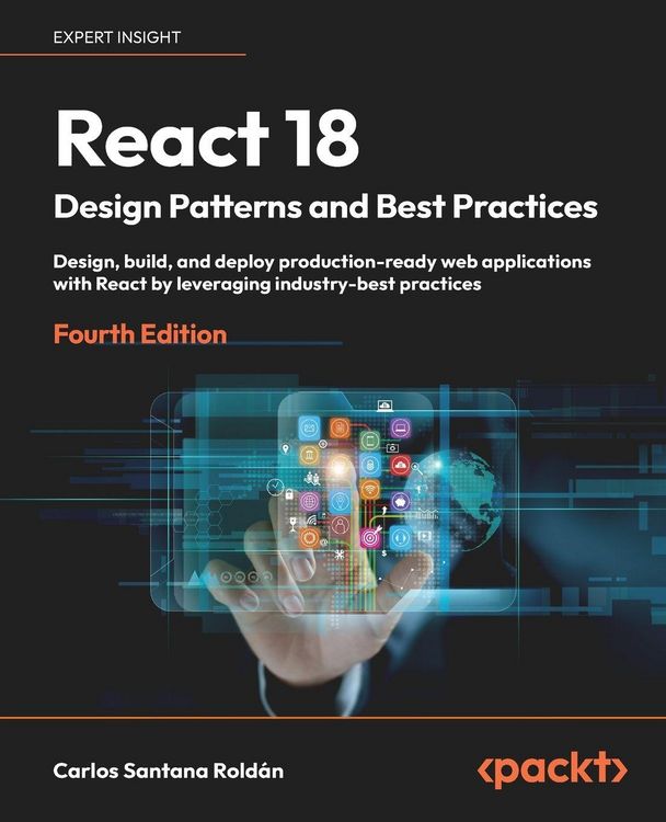 Produktbild: React 18 Design Patterns and Best Practices - Fourth Edition