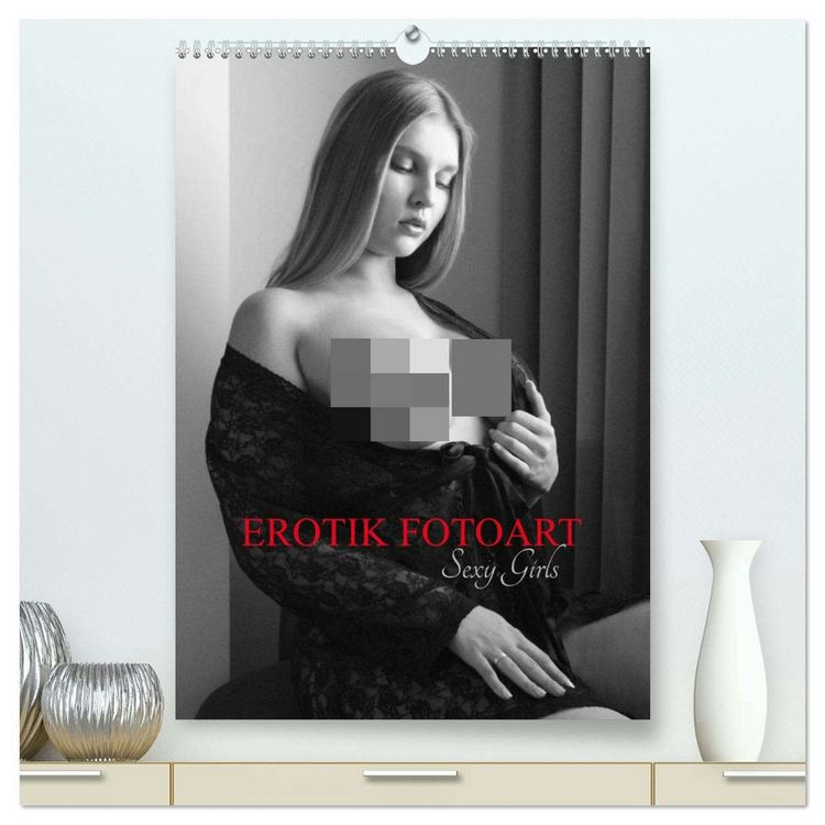 Produktbild: EROTIK FOTOART SEXY GIRLS (hochwertiger Premium Wandkalender 2026 DIN A2 hoch), Kunstdruck in Hochglanz