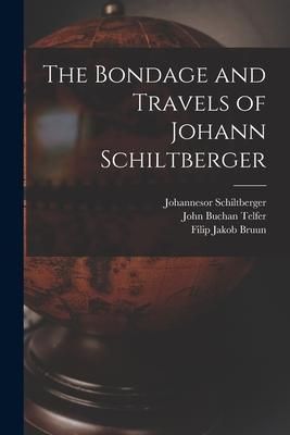 Produktbild: The Bondage and Travels of Johann Schiltberger