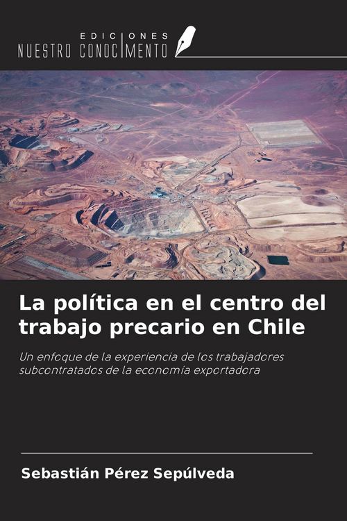 Produktbild: La pol&iacute;tica en el centro del trabajo precario en Chile