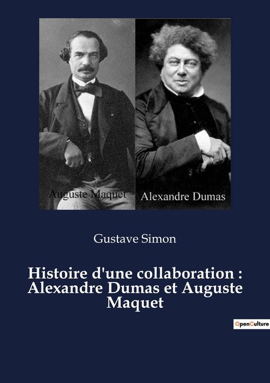 Produktbild: Histoire d'une collaboration : Alexandre Dumas et Auguste Maquet