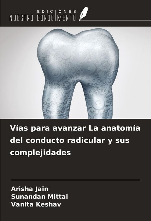 Produktbild: V&iacute;as para avanzar La anatom&iacute;a del conducto radicular y sus complejidades