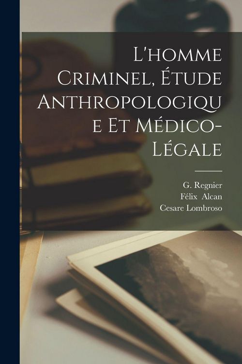 Produktbild: L'homme Criminel, &Eacute;tude Anthropologique Et M&eacute;dico-L&eacute;gale