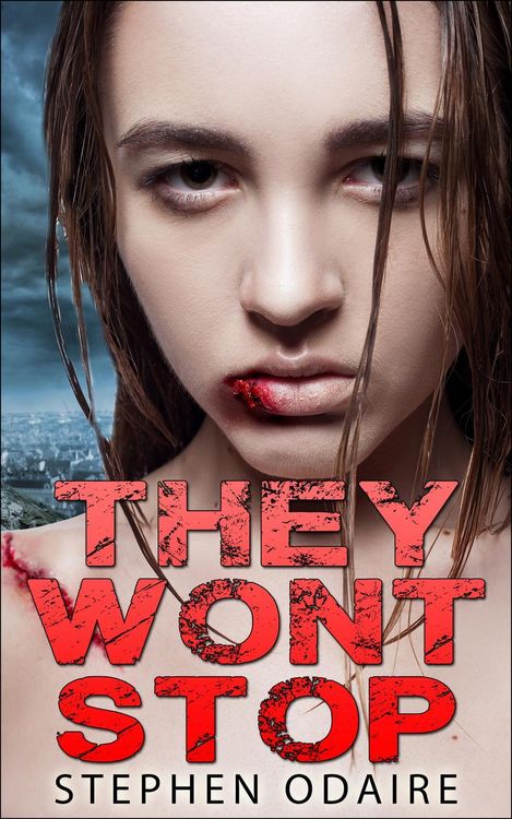 Produktbild: They Won't Stop (zombies, attack, bite, kill, murder, slow burn, this is the end, contamination, killing, apocalypse,, #1)