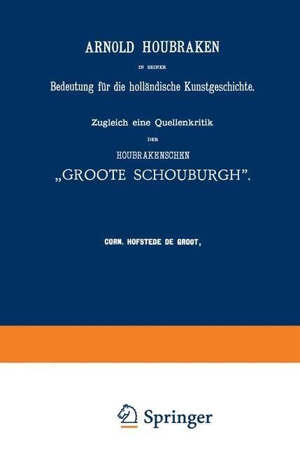 Produktbild: Arnold Houbraken in seiner Bedeutung f&uuml;r die holl&auml;ndische Kunstgeschichte