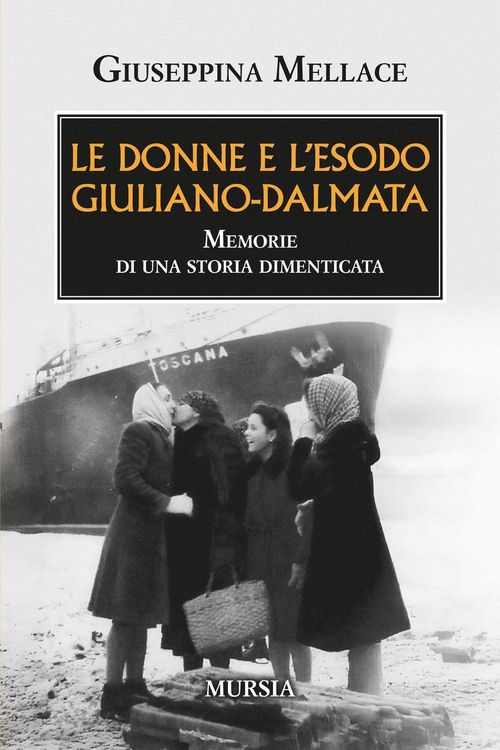 Produktbild: Le donne e l'esodo giuliano-dalmata. Memorie di una storia dimenticata
