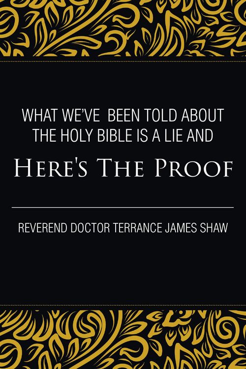 Produktbild: What We've Been Told about the Holy Bible Is a Lie And Here's the Proof