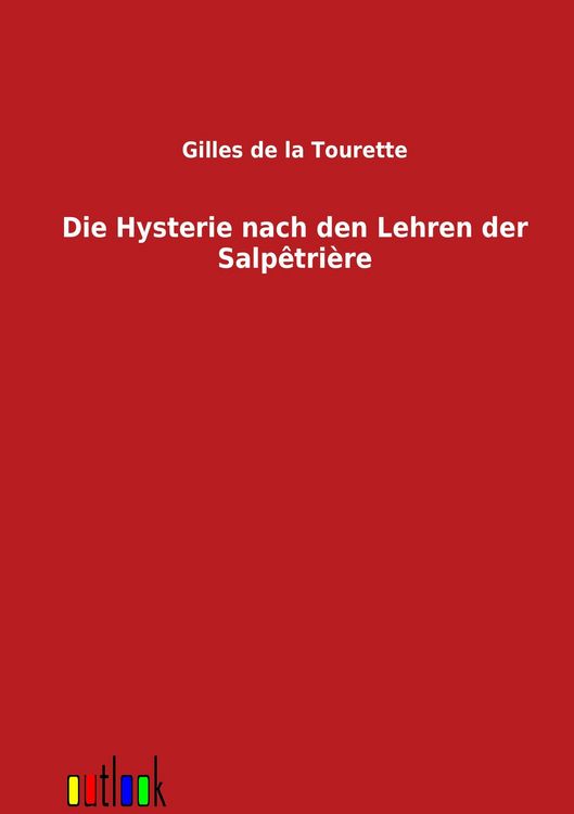 Produktbild: Die Hysterie nach den Lehren der Salpetriere