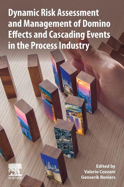 Produktbild: Dynamic Risk Assessment and Management of Domino Effects and Cascading Events in the Process Industry