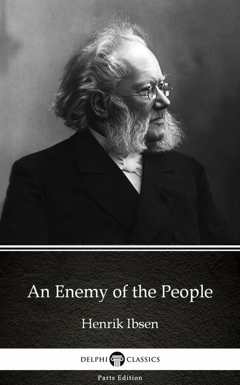 Produktbild: An Enemy of the People by Henrik Ibsen - Delphi Classics (Illustrated)