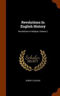 Produktbild: Revolutions In English History: Revolutions In Religion, Volume 2