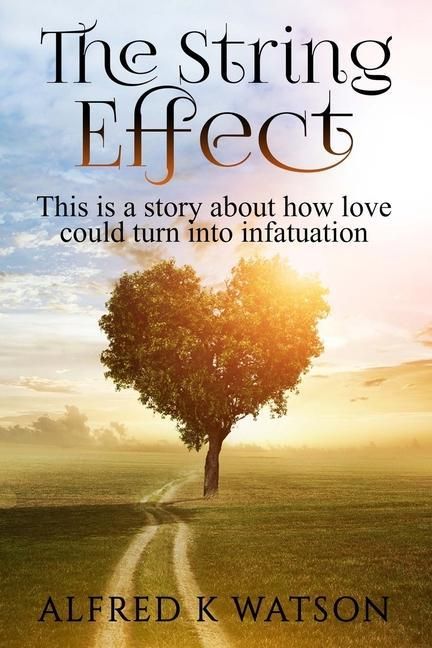 Produktbild: The String Effect: This is a story about how love could turn into infatuation.
