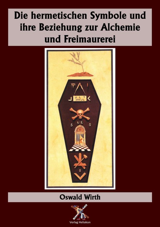 Produktbild: Die hermetischen Symbole und ihre Beziehung zur Alchemie und Freimaurerei