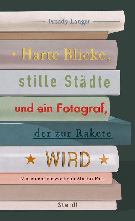 Produktbild: Harte Blicke, stille St&auml;dte und ein Fotograf, der zur Rakete wird