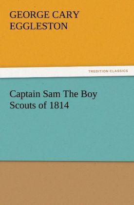 Produktbild: Captain Sam The Boy Scouts of 1814