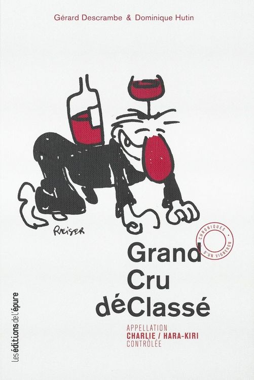 Produktbild: Grand Cru Declasse ; Appelation Charlie / Hara-Kiri Controlee