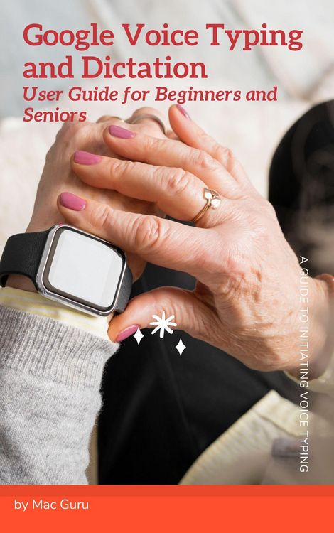 Produktbild: Google Voice Typing and Dictation User Guide for Beginners and Seniors