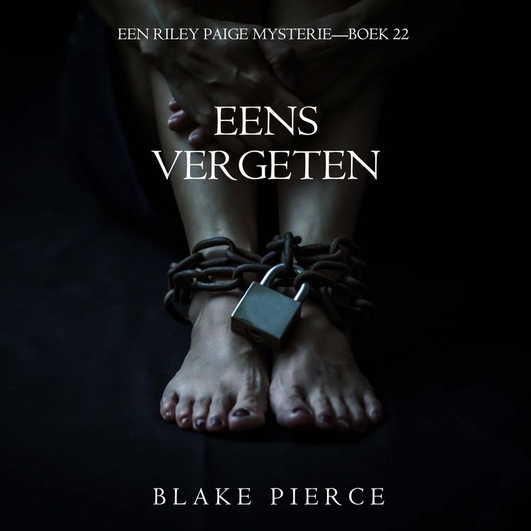 Produktbild: Eens Vergeten (Een Riley Paige Mysterie&mdash;Boek 22)
