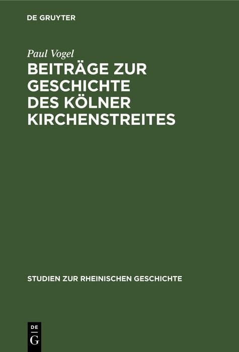 Produktbild: Beitr&auml;ge zur Geschichte des K&ouml;lner Kirchenstreites