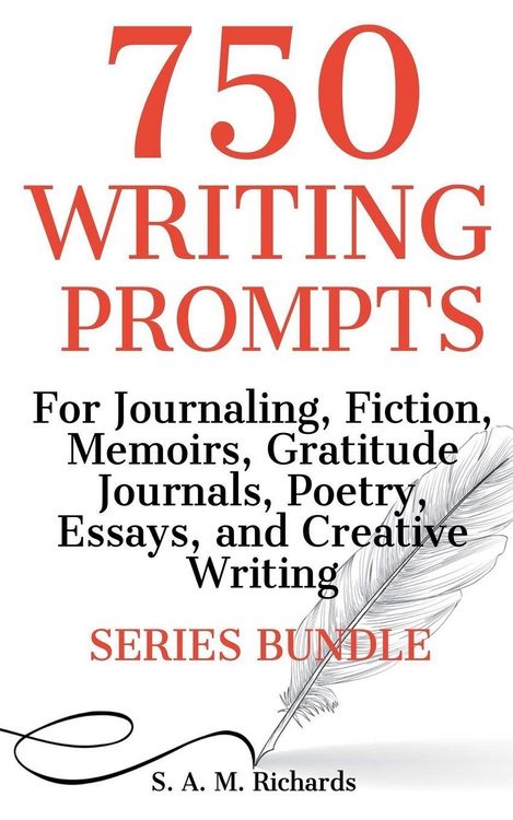 Produktbild: 750 Writing Prompts For Journaling, Fiction, Memoirs, Gratitude Journals, Poetry, Essays, And Creative Writing - Series Bundle