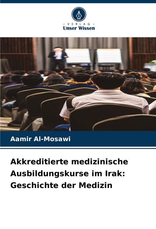 Produktbild: Akkreditierte medizinische Ausbildungskurse im Irak: Geschichte der Medizin
