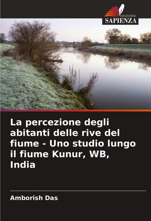 Produktbild: La percezione degli abitanti delle rive del fiume - Uno studio lungo il fiume Kunur, WB, India