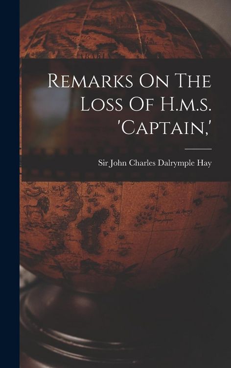 Produktbild: Remarks On The Loss Of H.m.s. 'captain, '