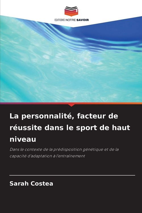 Produktbild: La personnalit&eacute;, facteur de r&eacute;ussite dans le sport de haut niveau