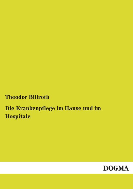 Produktbild: Die Krankenpflege im Hause und im Hospitale