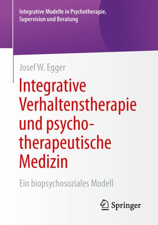 Bild vom Artikel Integrative Verhaltenstherapie und psychotherapeutische Medizin vom Autor Josef W. Egger