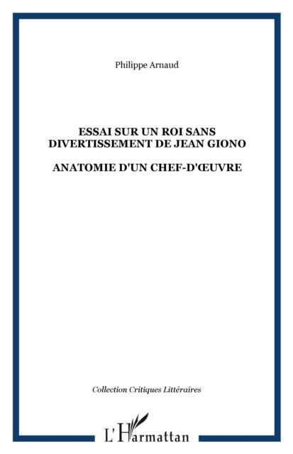 Bild vom Artikel Essai Sur Un Roi Sans Divertissement De Jean Giono vom Autor Arnaud Philippe