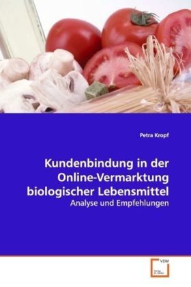 Produktbild: Kropf, P: Kundenbindung in der Online-Vermarktung biologisch