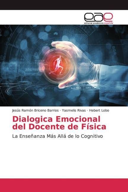Produktbild: Briceno Barrios, J: Dialogica Emocional del Docente de F&iacute;sic