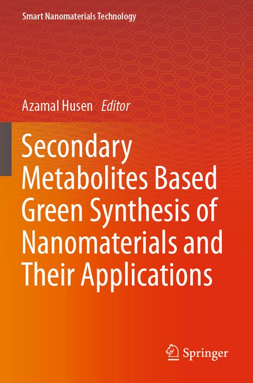 Produktbild: Secondary Metabolites Based Green Synthesis of Nanomaterials and Their Applications