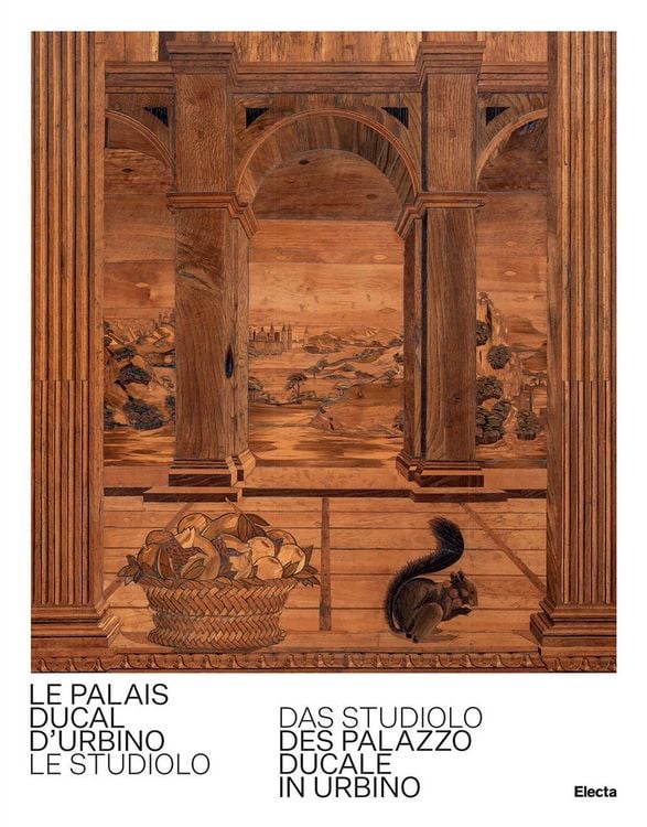 Produktbild: Le Palais Ducal d'Urbino. Le studiolo-Das studiolo des Palazzo Ducale In Urbino