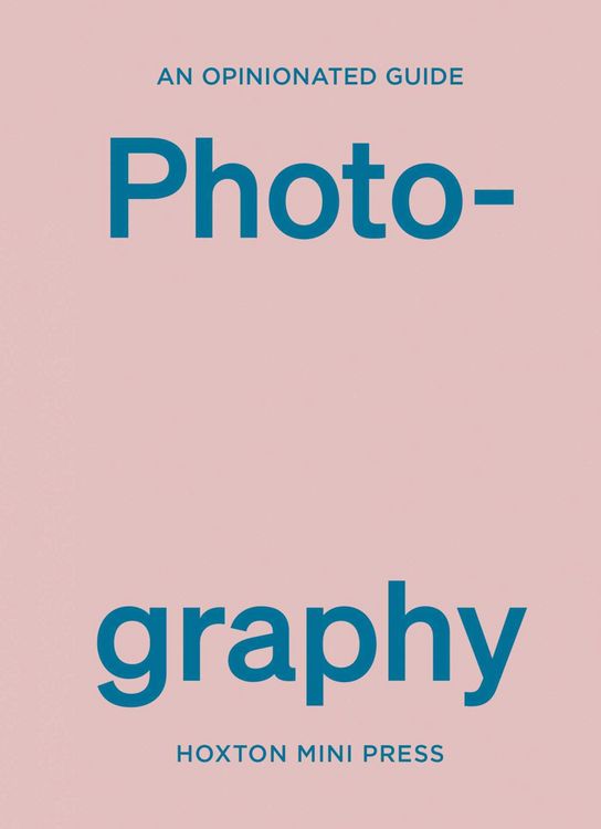 Produktbild: An Opinionated Guide to Photography